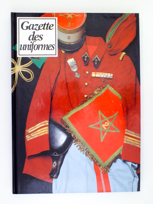 Gazette Des Uniformes Album N 2 Contient Les Num Du N 138 De