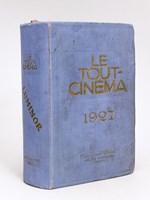 Le Tout-Cinéma. Annuaire général illustré du monde cinématographique. 6e Année : 1927