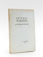 Epîtres plaisantes de Fernand Fleuret. [ avec un envoi d'Edouard Champion ]