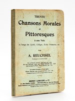 Trente chansons morales et pittoresques à une voix, à l'usage des Lycées, Collèges, Ecoles Primaires, etc.