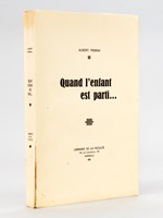 Quand l'enfant est parti ... [ Livre dédicacé par l'auteur ]