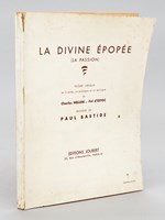 La Divine Epopée (La Passion), poème lyrique en 5 actes, un prologue et épilogue de Charles Hellen et Pol d'Estoc, musique de Paul Bastide. [ exemplaire dédicacé par l'auteur ]