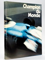 Champion du Monde. L'épopée des voitures bleues. [ Livre dédicacé par Jackie Stewart ]