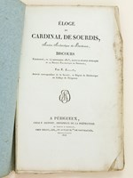 Eloge du Cardinal de Sourdis, Ancien Archevêque de Bordeaux, Discours couronné le 14 Septembre 1813, dans la séance publique de la Société Polymatique de Bordeaux, par F. J......t, associé correspondant de la Soci&