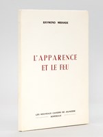 L'apparence et le feu [ Livre dédicacé par l'auteur ]