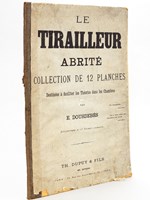 Le Tirailleur abrité. Collection de 12 Planches destinées à faciliter les Théories dans les Chambres.