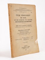 Etude sérologique du sang et des humeurs du cadavre. Travail de l'Institut Médico-Légal de la Faculté de Médecine de Bordeaux.