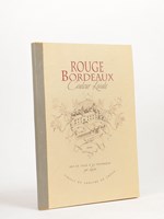 Rouge Bordeaux. Couleur locale [ Exemplaire dédicacé, avec un dessin original de l'auteur]