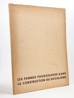 Les femmes yougoslaves dans la construction du socialisme.