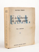 A la recherche du temps gagné. [ Livre dédicacé par l'auteur - édition originale ]