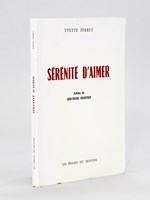 Sérénité d'aimer. [ Livre dédicacé par l'auteur ]