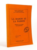 La raison et la passion. Réflexion sur les limites de la connaissance. Epreuves non corrigées.