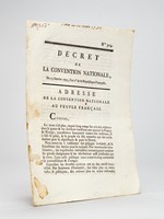 Décret de la Convention Nationale du 23 Janvier 1793, l'an 2e de la République Française. Adresse de la Convention Nationale au Peuple Français ( N° 304 ).