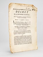 Décret de la Convention Nationale , du 17e. jour de Frimaire, an second de la Rpublique Française, une & indivisible , relatif à la suppression des Loteries.