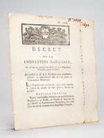 [ lot de 2 décrets de la Révolution Française sur les relations avec la Grande-Bretagne ] Décret de la Convention Nationale du 18e jour du premier mois de l'an 2e de la République Française, une & indivisible, Qui