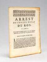 Arrest du Conseil d'Etat du Roy, du 7 Juillet 1711, par lequel Sa Majesté acorde trois cent cinquante mille livres aux Diocèses qui ont perdu leurs Oliviers [ par les rigueurs de l'Hyver 1709 ]