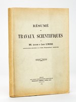 Résumé des Travaux Scientifiques de MM. Auguste & Louis Lumière. [ édition originale ]