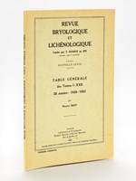 Revue Bryologique et Lichenologique - Table générale des Tomes I - XXII, 25 années : 1928 - 1953