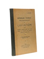 Dictionnaire Technique Anglais-Français de l'Aviation , avec Memento Anglais-Français des Jauges, Tables de Conversion des Mesures, Codes de Couleurs, etc...