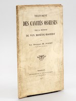 Traitement des cavités osseuses par la méthode de Von Mosetig-Moorhof [ Livre dédicacé par l'auteur ]