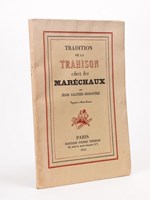 Tradition de la Trahison chez les Maréchaux. [ Dédicacé par l'auteur ]