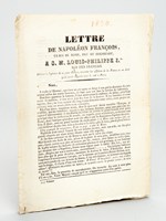 Lettre de Napoléon François, ex-roi de Rome, Duc de Reichstadt, à S.M. Louis-Philippe Ier, Roi des Français. Relative à l'opinion de ce jeune Prince, touchant les affaires de la France et au désir qu'il aurait de