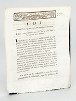 Loi donnée à Paris le 13 Août 1792, l'an quatrième de la Liberté. Décret de l'Assemblée nationale, du 10 août 1792. 'L'Assemblée Nationale considérant qu'il est indispensable dans les cir