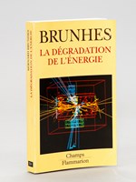 La dégradation de l'énergie [ exemplaire dédicacé ]