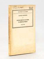 Manuel Technique. Instruments de bord d'aéronautique. 20 avril 1943 TM 1-413 [ On joint : ] Alimentation des moteurs d'aviation en carburant et dispositif de graissage. 30 avril 1943 TM 1-407 [ On joint : ] Systèmes électriques d'avi