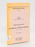 Réflexion théologique sur le Mystère de la morale chrétienne.