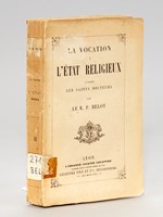 La vocation à l'état religieux d'après les Saints Docteurs