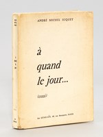 A Quand le Jour... Essai [ Livre dédicacé par l'auteur ]