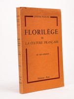Florilège de la culture française en 1400 citations. [ Avec une L.A.S. et un envoi de l'auteur d'intérêt maçonnique ]