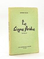 Le Signe Arabe [ exemplaire dédicacé par l'auteur ]