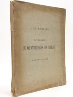 A la mémoire de Jean-Louis-Armand de Quatrefages de Bréau 10 février 1810 - 12 janvier 1892