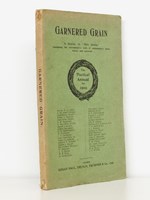 Garnered Grain. A Sequel to 'New Songs' containing the representative work of contemporary poets known and unknown. The Poetical Annual for 1909