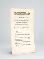 Le Ministre de la Police Générale de la République à ses Concitoyens. Du 18 Brumaire, an 8 de la République française, une et indivisible.