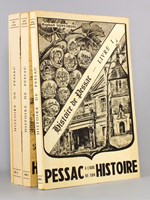 Histoire de Pessac (3 Tomes en 4 Volumes - Complet) Tome I : Pessac à l'Aube de son Histoire ; Tome II : Pessac dans le Giron de Bordeaux ; Tome III : Pessac au XVIIIe siècle - Tome III Supplément : La Révolution França