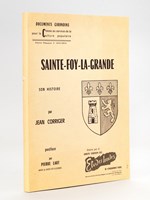 Sainte-Foy-La-Grande. Son Histoire.