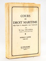 Cours de Droit Maritime. Licence 3e Année 1946-1947. Paris V