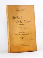 Au Gré de la Muse. Poésies. Nature - Amour - Humanité [ Livre dédicacé par l'auteur ]