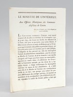 Le Ministre de l'Intérieur aux Officiers Municipaux des Communes Chef-lieux de Canton. Le 10 Frimaire an 2e de la République une et indivisible. [Décret de la Convention Nationale, du 1e Jour de Frimaire l'an 2e de la Républiqu