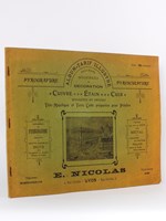 Procédés modernes de Décoration Cuivre - Etain - Cuir repoussés et patinés. E. Nicolas. Lyon. Pyrogravure. Pyrosculpture. Tôle-Majolique et Terre Cuite préparées pour Peindre. Album-tarif illustr&eacu