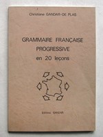 Grammaire Française progressive en 20 leçons. [ Livre dédicacé par l'auteur ]