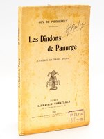 Les Dindons de Panurge. Comédie en trois actes.