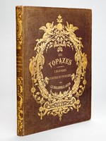 Les Topazes. Légendes, Contes et Poésies. [ Contient : ] Conte de Fées (Jacob) - Mon Village (Eugène Muller) - La Fleur du Sang, Chant de la Sorcière (Jacob) - Madame Andersen (Henry Berthoud) - Les Légendes du Ch