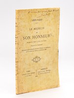 Le Médecin de son Honneur. Drame en trois actes, en vers (Inspiré de Calderon). Représenté pour la première fois sur le Théâtre de la Bodinière, par les acteurs de l'Odéon, le 13 février