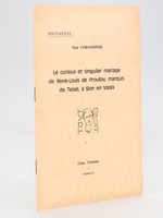 Le curieux et singulier mariage de René-Louis de Froullay, marquis de Tessé, à Sion en Valais.