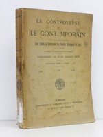 La Controverse et le contemporain , 15 mai - 15 août 1888 [ Revue Publiée sous la Direction d'un Comité de Professeurs des Facultés Catholiques de Lyon ]