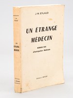 Un étrange médecin. Roman gai d'anticipation médicale [ Exemplaire dédicacé par l'auteur ]